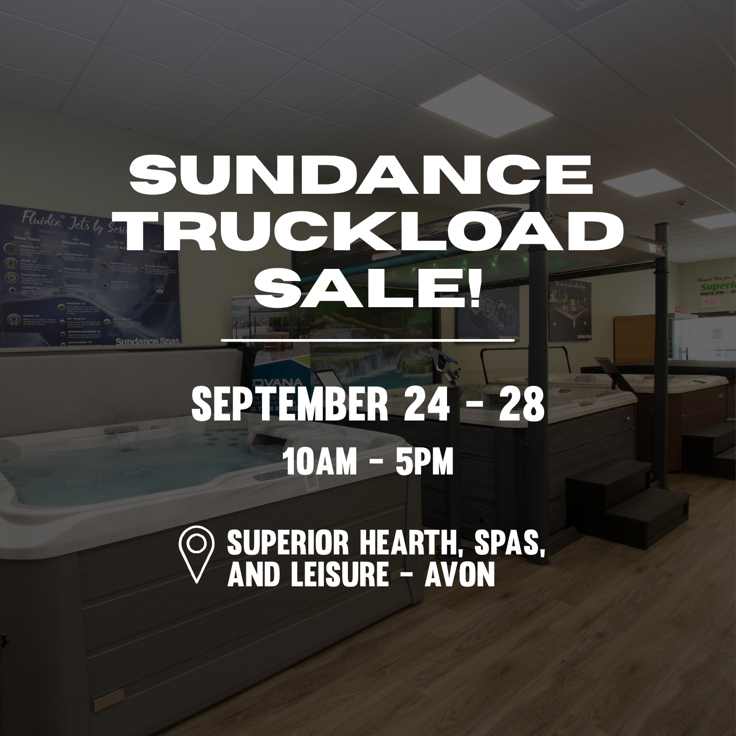 Superior Hearth, Spas & Leisure Truckload Sale!